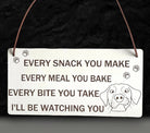 Plaque Size: 220 x 110 mm (approx) Thickness: 3mm Text reads: Every snack you make every meal you bake every bite you take i'll be watching you Suitable For: Dog Signs For Home, Gifts For Dog Lovers, Dog Signs And Plaques, Funny Dog Sign, Birthday Gift Style: Contemporary Material: White coated MDF with brown faux leather hanger Indoor use only Made in England