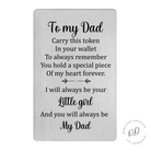 An engraved acrylic wallet insert card with the heartfelt message, 'To My Dad: Carry this token in your wallet to always remember that you hold a special piece of my heart forever.' , emphasizing its elegant design and durable quality, perfect for Father's Day.