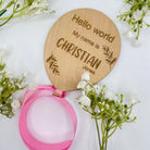 This is a lovely way to announce the arrival of your new beautiful baby to friends and family,  Personalise your plaque with your baby's name. At the top of this product it says hello world my name is, this is a balloon shaped  wooden product with ribbon colour of your choice, blue or pink..  This would make the perfect first gift for new parents. A beautiful addition to any baby photographs. 