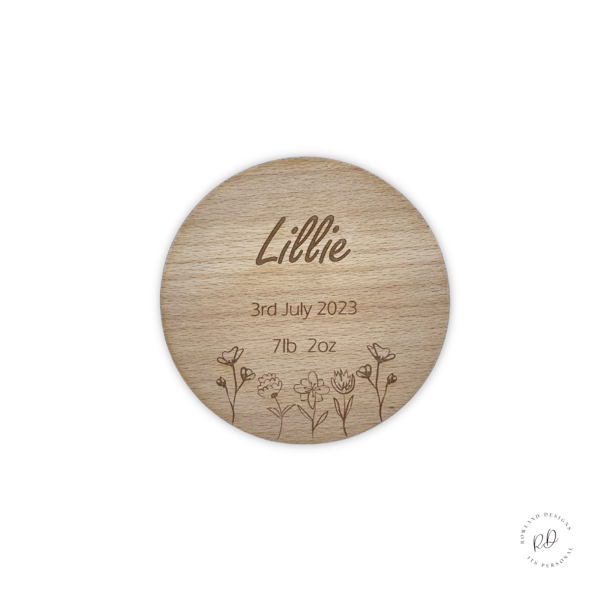 Wooden Sign with Personalised Engraving , Baby Name Announcement disc. This is a great gift for friends or family with a new baby. Engrave with name,date of birth & weight of the baby. with a  flower design at the bottom of the disc, this is made from 4mm wood. This comes in 10 centimetres by 10 centimetres or 15 by 15.    